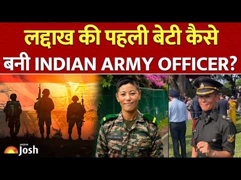 Ladakh की पहली महिला Army Officer! Stanzin Tsangyang: 14 साल के संघर्ष की पूरी कहानी!