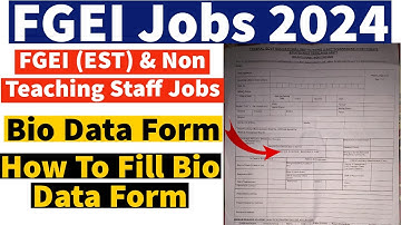 FGEI (EST) & Non Teaching Jobs Bio Data Form 2024 - How To Fill FGEI Interview Bio Data Form