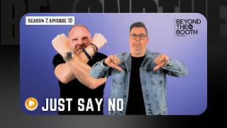 How to Say No (Beyond the DJ Booth Podcast S7, Ep. 10)