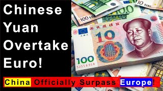 Chinese Yuan Overtakes Euro: BRICS smashes Europe in Economy!