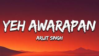 Yeh Awarapan (Lyrics) - Arijit Singh | Awarapan 2 | Emraan Hashmi | Sad Hindi Song 2026