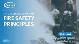 Safqual Level 2 Award in Fire Safety Principles.