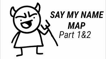 Say My Name M.A.P PART 1&2