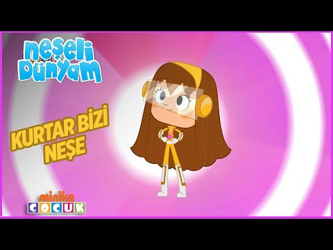 Neşeli Dünyam | Kurtar Bizi Neşe! | Minika