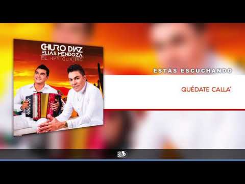 Quédate Calla - Churo Diaz & Elías Mendoza