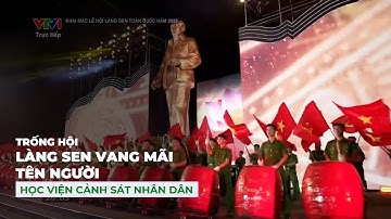 Trống hội Làng Sen vang mãi tên Người - Học viện Cảnh sát Nhân dân | Lễ hội Làng Sen 2025