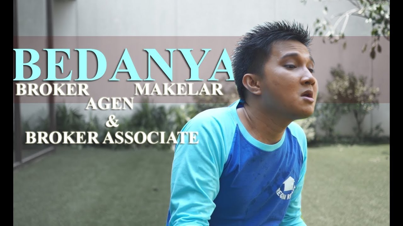 Bedanya Broker Agen Makelar Dan Broker Associate Indonesianwebseries Youtube