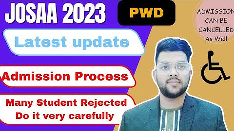 Josaa counselling 2023 PWD students admission process | Latest Update on PWD students #josaa2023