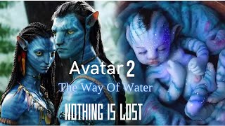 Avatar: The Way of Water - Nothing Is Lost (You Give Me Strength)