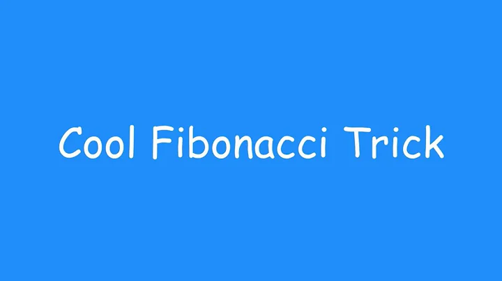 Math Trick 8 - Fibonacci Trick