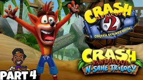 Crash Bandicoot 2: Cortex Strikes Back  (N-Sane Trilogy) Part 4 | #CrashBandicoot2