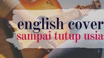 Sampai Tutup Usia - Angga Candra (English Version)