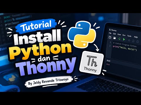 Tutorial Cara Install Python dan Thonny 