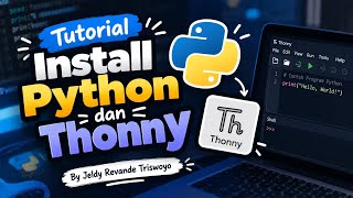 Full Tutorial Cara Install Python dan Thonny  Update