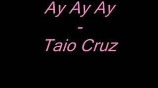 'Ay Ay Ay - Taio Cruz (prod. by Jiroca) [2008] rnb hotttt chords