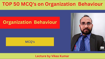 Top 50 MCQ question Answer Organization Behaviour | IMP question Answer | Lecture by vikas kumar