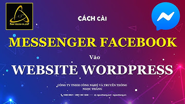HƯỚNG DẪN CÁCH CHÈN CHAT TRỰC TIẾP MESSENGER FACEBOOK VÀO WEBSITE WORDPRESS 2021 ĐƠN GIẢN