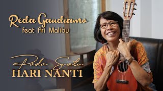 Pada Suatu Hari Nanti - Reda Gaudiamo feat. Ari Malibu