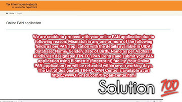 We are unable to proceed with your online PAN application due to following reason: Mismatch in any