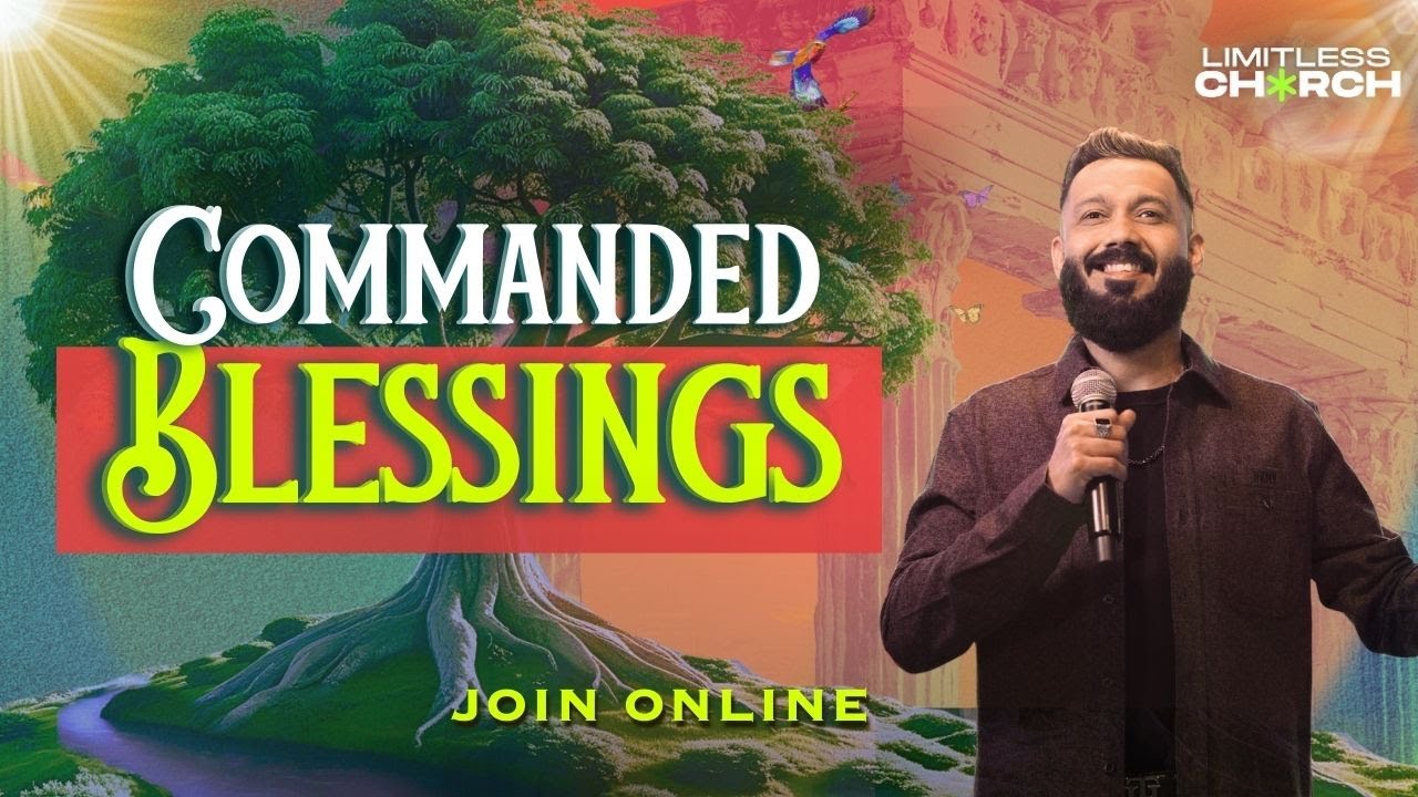 Commanded Blessing COMMANDED BLESSINGS | JOIN US FOR CHURCH ONLINE | LIMITLESS GOA - YouTube