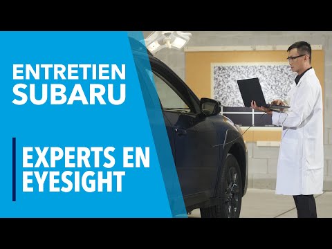 Entretien Subaru - Experts en EyeSight