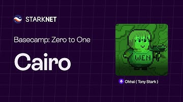 Starknet Basecamp: Session 2 -  ( Cairo )