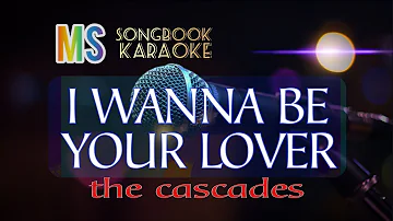 I WANNA BE YOUR LOVER   THE CASCADES KARAOKE