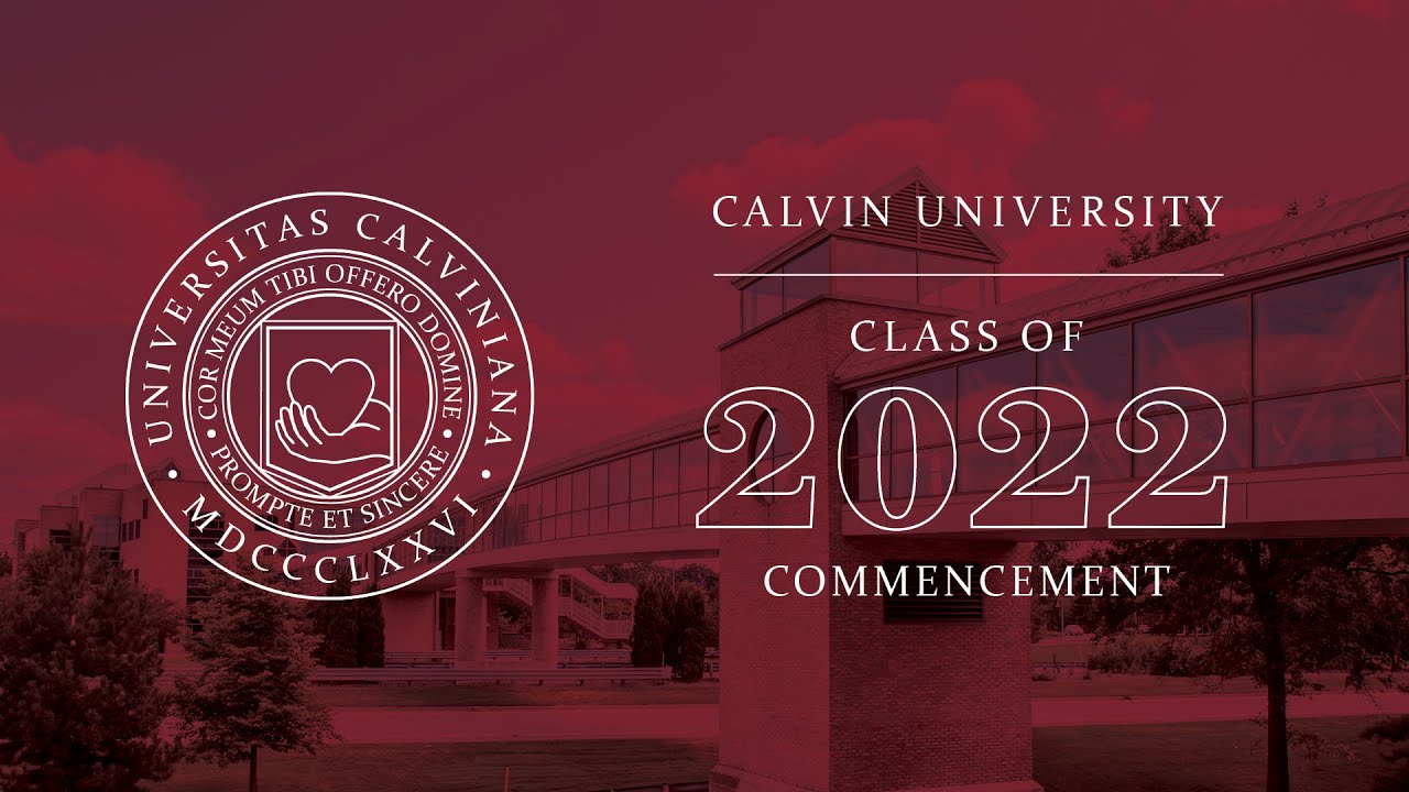 Calvin University Class of 2022 Commencement