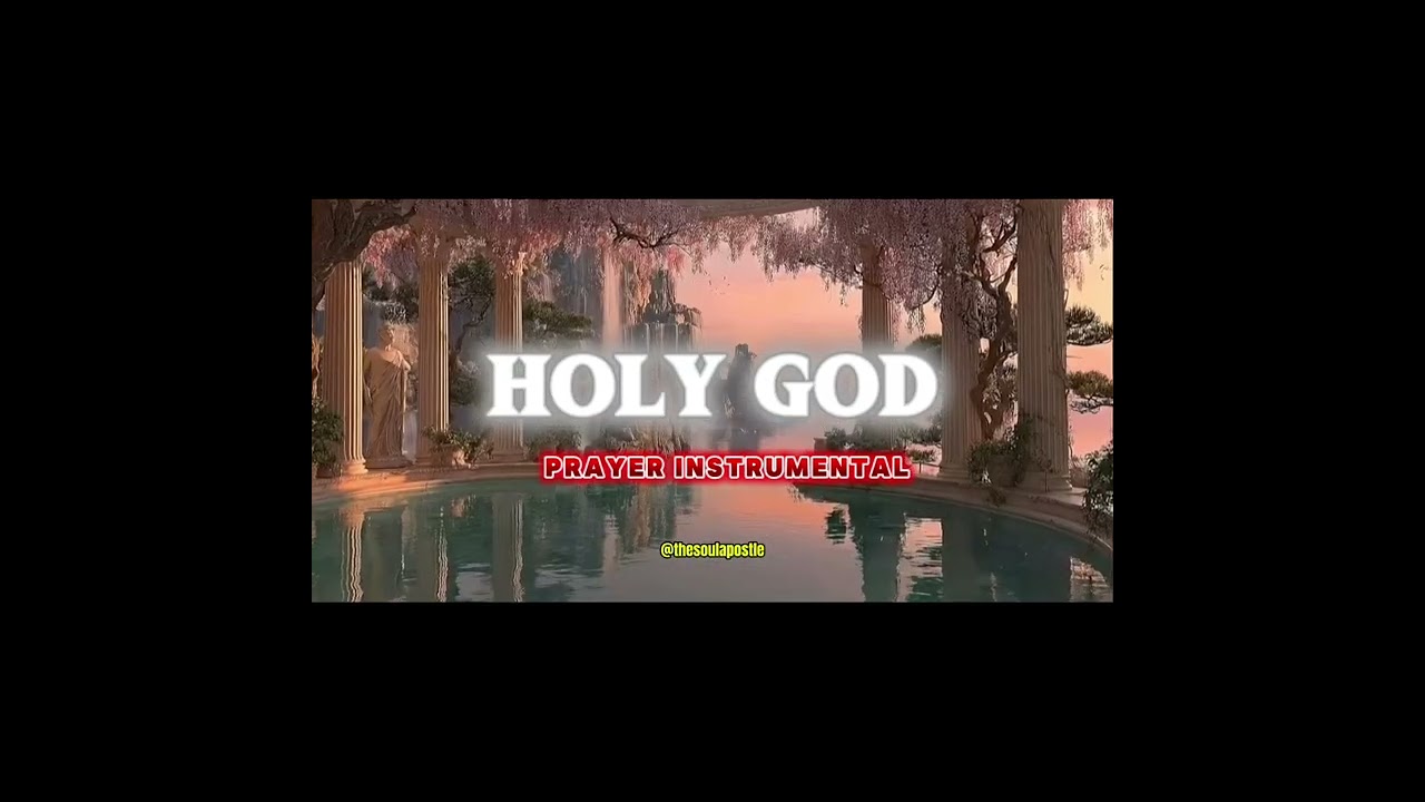 HOLY GOD : A GUITAR PRAYER INSTRUMENTAL FOR QUIET TIME AND WORSHIP