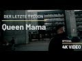 Tycoon - Queen Mama (prod. Hanxbeatz) 4K Video