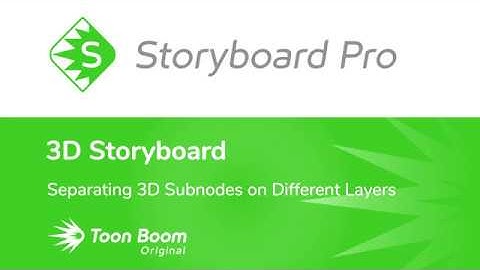 Separating 3D Subnodes on Different Layers in Storyboard Pro