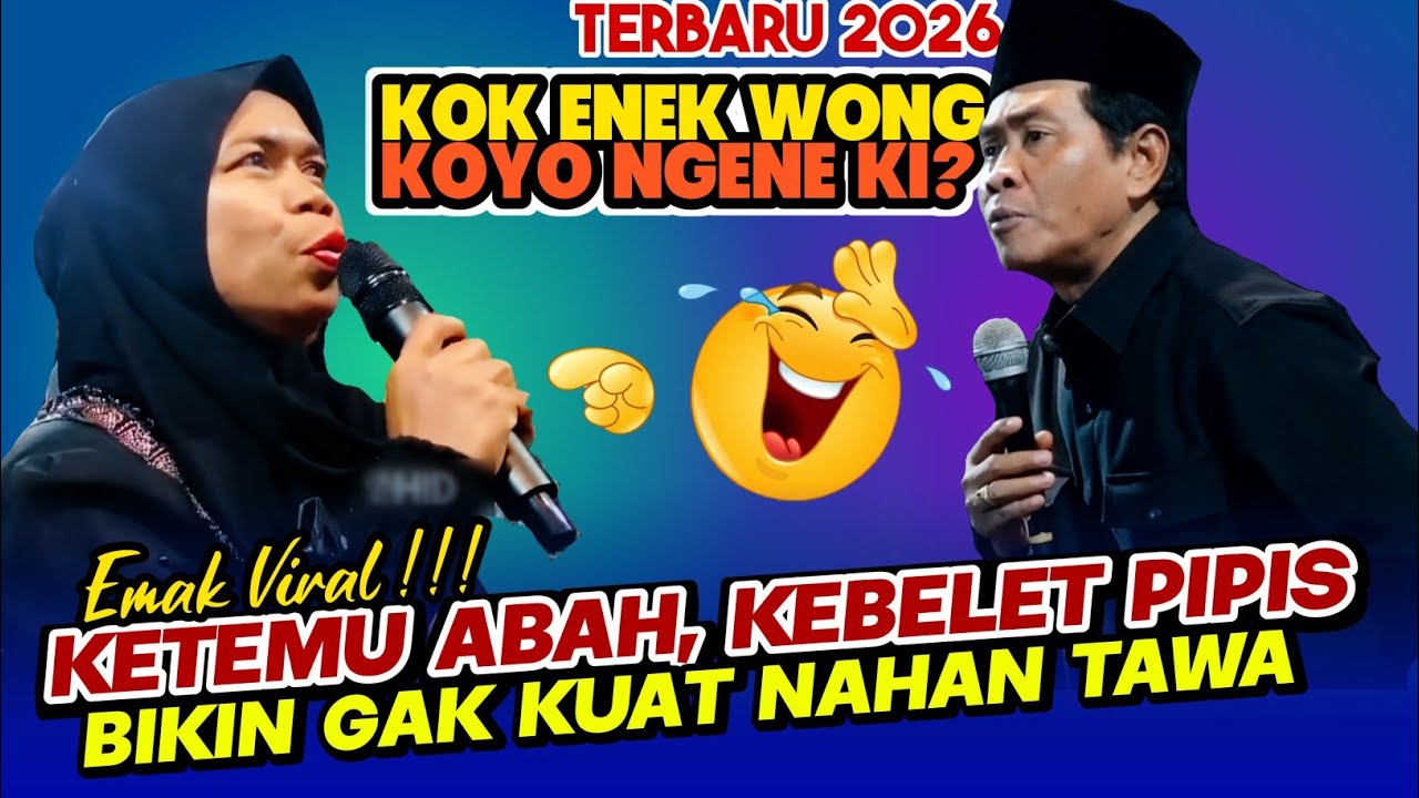 KH ANWAR ZAHID TERBARU 2026 - EMAK EMAK KEBELET PIPIS SAAT KETEMU ABAH ANZA