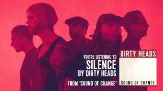 Dirty Heads - Silence (Audio Stream) chords