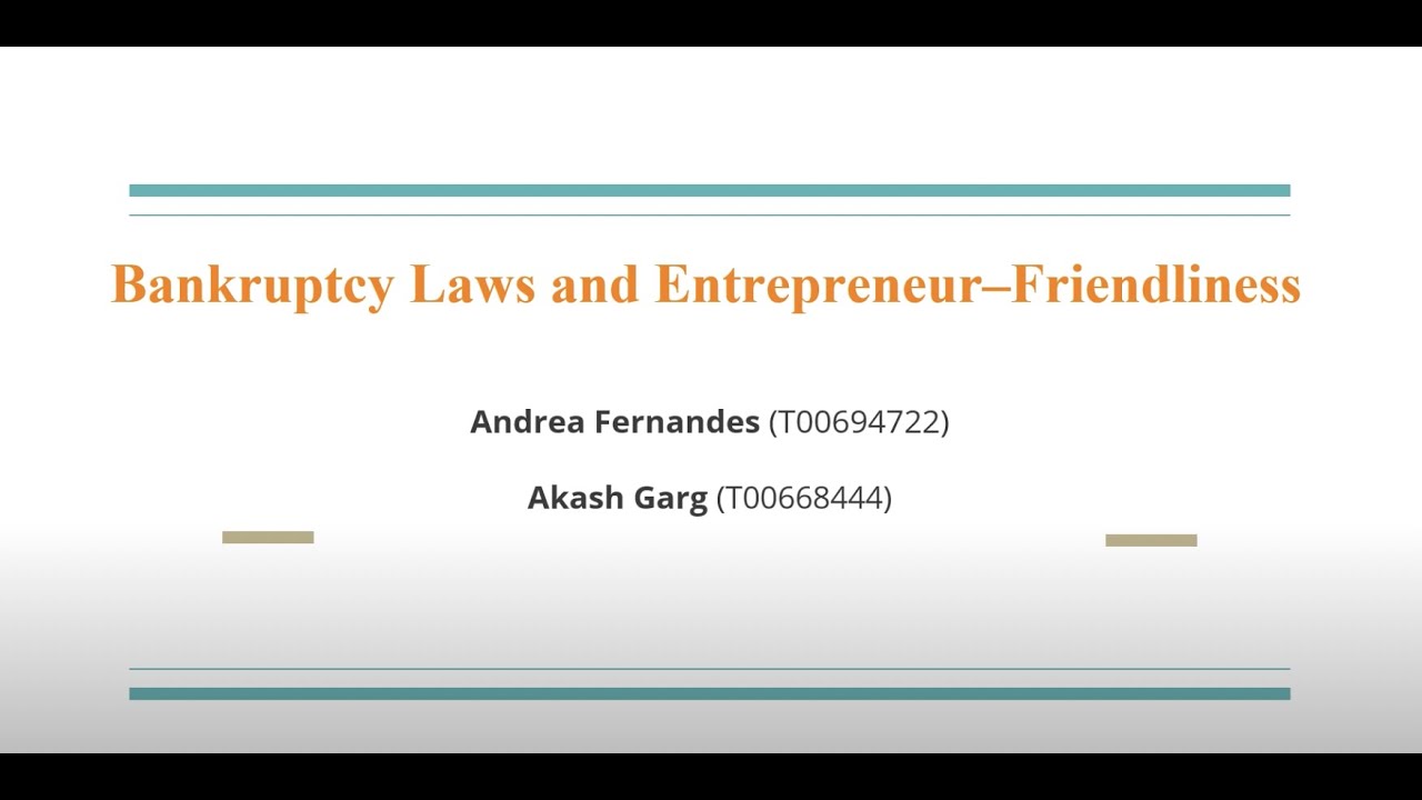 TRU MBA - W23 - Salman Kimiagari - Group 3 - Bankruptcy Laws and Entrepreneur–Friendliness
