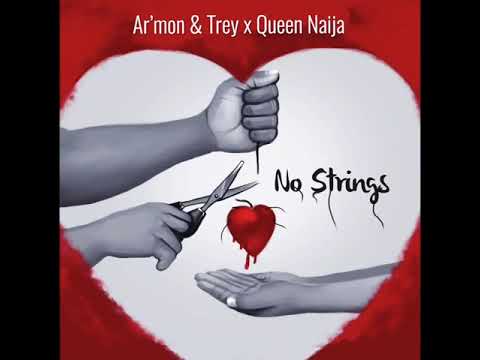 Ar'mon And Trey ft. Queen Naija - No Strings.mp4