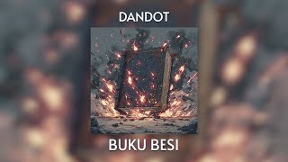 Dandot - Buku Besi (Official Music)
