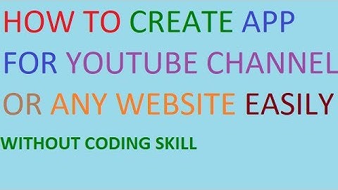 How to Create An App For Youtube channel Or For Any Website With Sketchware