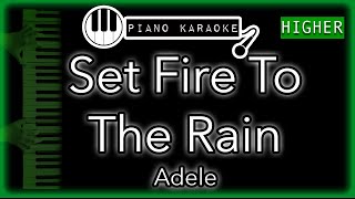 Video thumbnail of "Set Fire To The Rain (HIGHER +3)  - Adele - Piano Karaoke Instrumental"