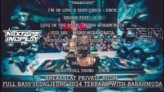 BREAKBEAT PRIVATE ROOM FULL BASS JEDAG JEDUG 2024 TERBARU WITH BABAHMUDA