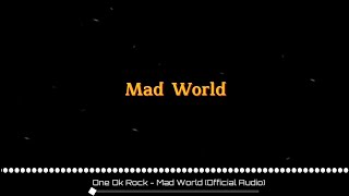 MAD WORLD - ONE OK ROCK - LYRICS AND TERJEMAHAN INDONESIA