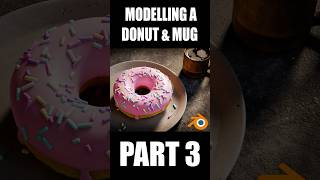 Modelling a Donut and Mug in Blender – Part 3