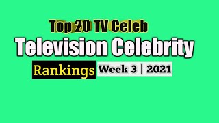 Television Celebrity Rankings Week 4 2021 Top 20 Tv Celeb
