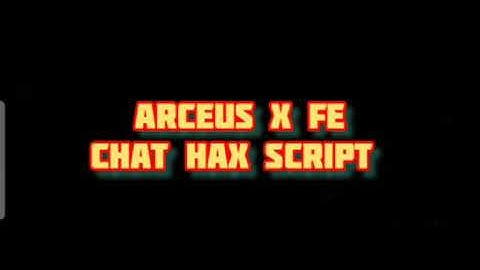 ARCEUS X FE CHAT HAX SCRIPT - see script link on comments