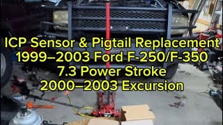 ICP Sensor & Pigtail Replacement – 1999–2003 Ford F-250/F-350 7.3 Power Stroke + 2000–2003 Excursion