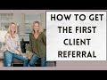 How To Get Home Staging Client Referrals