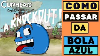 COMO PASSAR DA BOLA AZUL!!! -  Cuphead screenshot 5