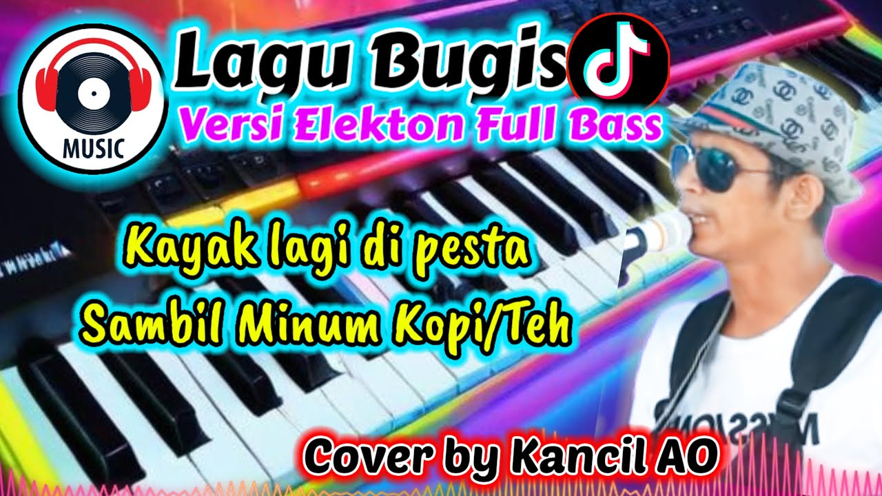 Lagu Bugis Kancil AO versi Elekton Full Bass cocok di pernikahan x di mobil dan santai minum kopi