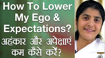 How To Lower My Ego & Expectations?: Ep 28: Subtitles English: BK Shivani