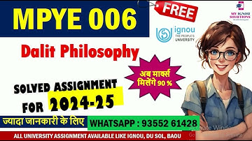 MPYE 006 Solved Assignment 2024-25 | Dalit Philosophy | 90% Marks Scored | IGNOU Assignment