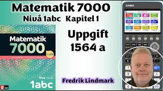 Nivå 1abc Uppgift 1564 a Matematik 7000